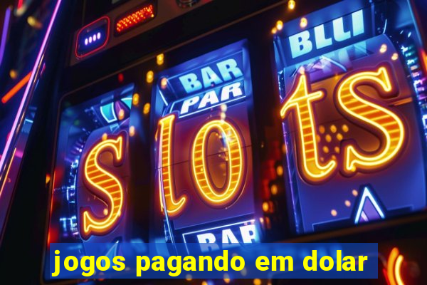 jogos pagando em dolar